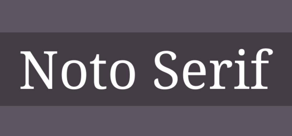 Noto Serif Font