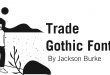 Trade Gothic Font