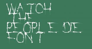 Watch the People Die Font 310x165 - Watch People Die Font Free Download