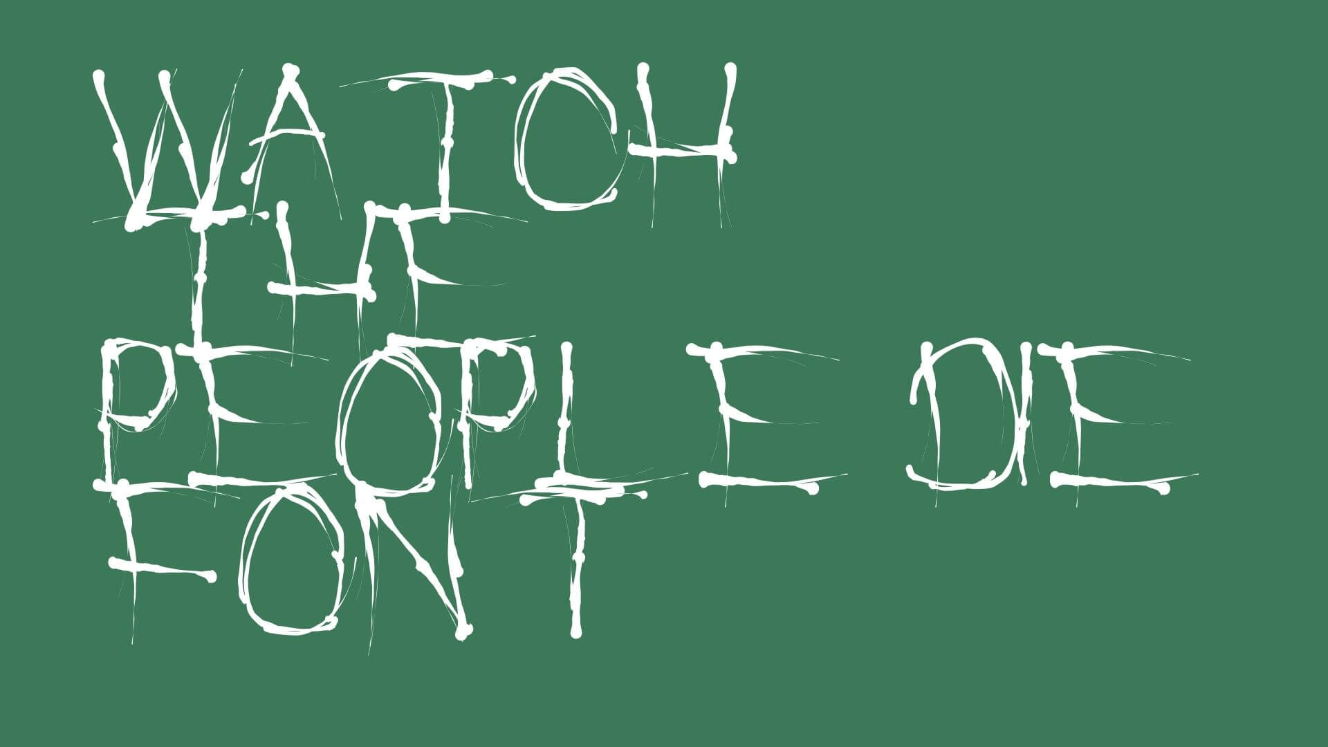 Watch People Die Font Family