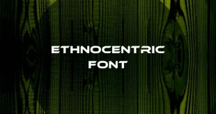 ethnocentric font feature 310x165 - Ethnocentric Font Family