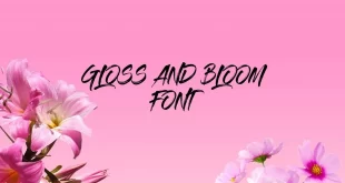 gloss and bloom font feature 310x165 - Gloss And Bloom Font Family Free Download