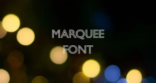 marquee font feature 310x165 - Marquee Font Family