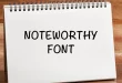 noteworthy font feature 110x75 - Noteworthy Font Free Download