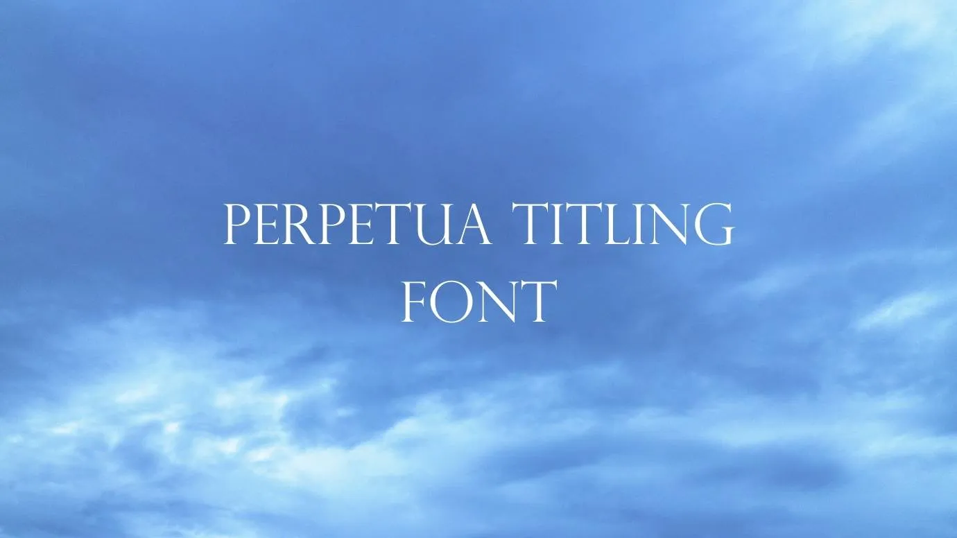 Perpetua Titling Font