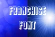 Franchise Font